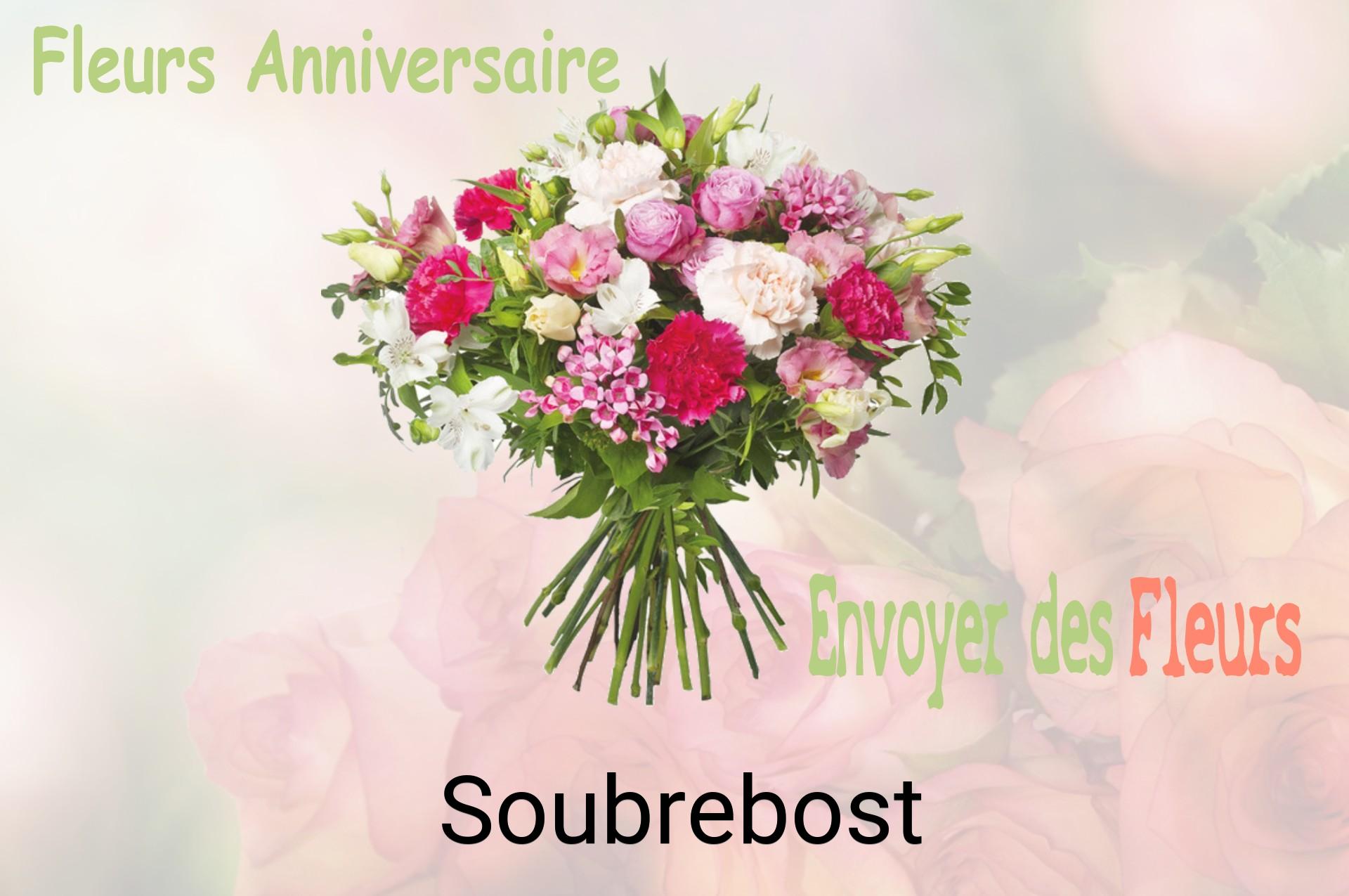 Bouquet de fleurs d’anniversaire livré à Soubrebost